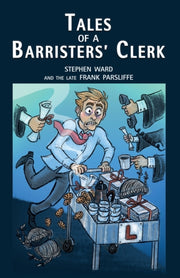 Tales Of A Barristers' Clerk By Ward, Stephen,