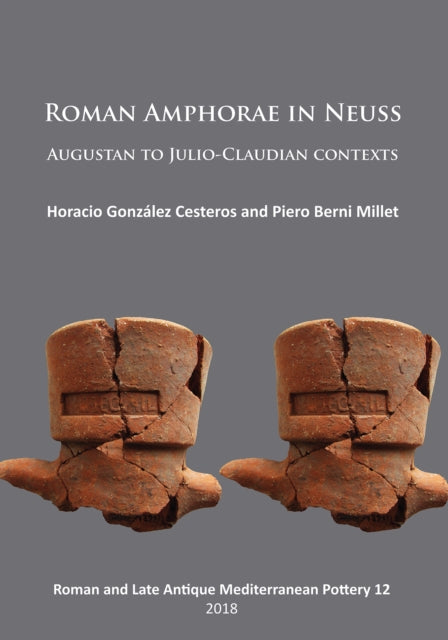 Roman Amphorae In Neuss Augustan To Juli