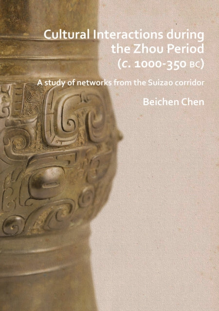 Cultural Interactions During The Zhou Pe