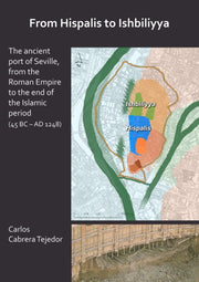 From Hispalis To Ishbiliyya The Ancient