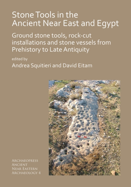 Stone Tools In The Ancient Near East & E