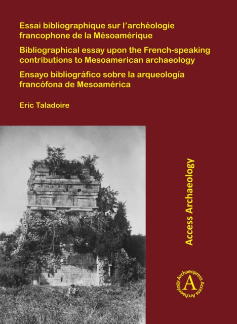 Essai Bibliographique Sur Larchologie Fr By Eric Taladoire