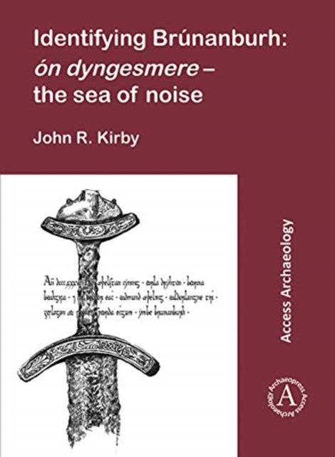 Identifying Brnanburh N Dyngesmere The S
