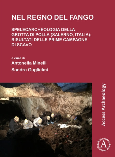 Nel Regno Del Fango Speleoarcheologia De