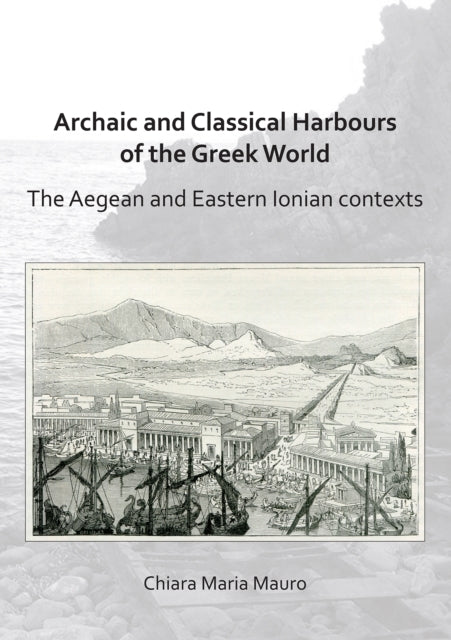 Archaic & Classical Greek Harbours In Th