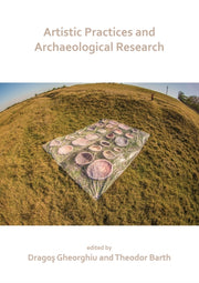 Artistic Practices & Archaeological Rese