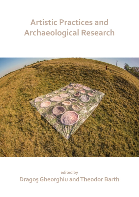Artistic Practices & Archaeological Rese