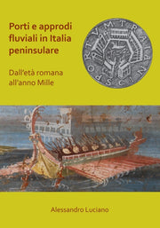 Porti E Approdi Fluviali In Italia Penin By Alessandro Luciano