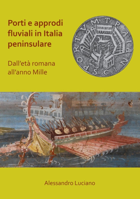 Porti E Approdi Fluviali In Italia Penin By Alessandro Luciano