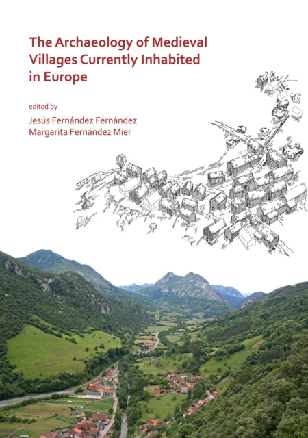 Archaeology Of Medieval Villages Current By Fern Ndez Fern Ndez,