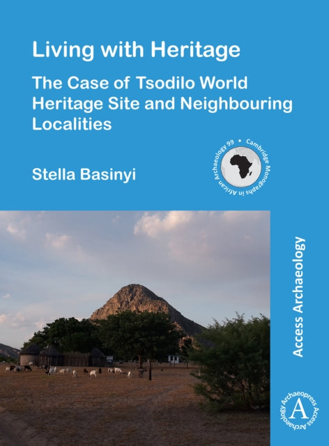 Living With Heritage The Case Of Tsodilo