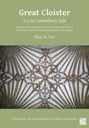 Great Cloister A Lost Canterbury Tale