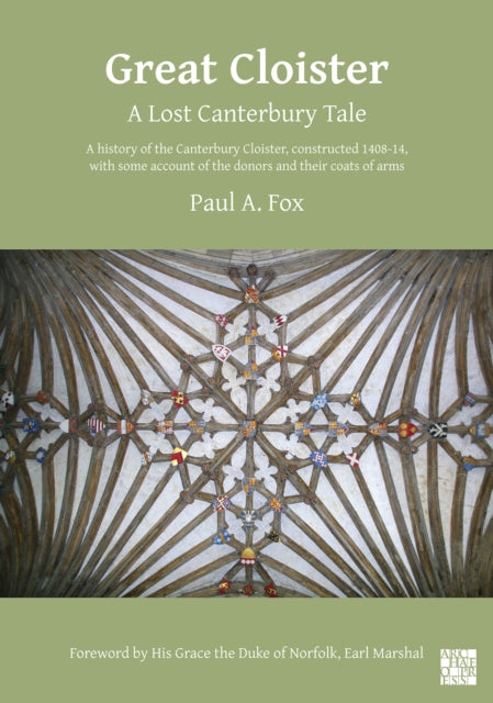 Great Cloister A Lost Canterbury Tale