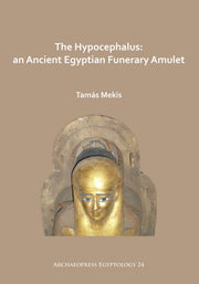 Hypocephalus An Ancient Egyptian Funerar