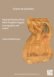 Scnes De Gynces Figured Ostraca From New By Backhouse, Joanne
