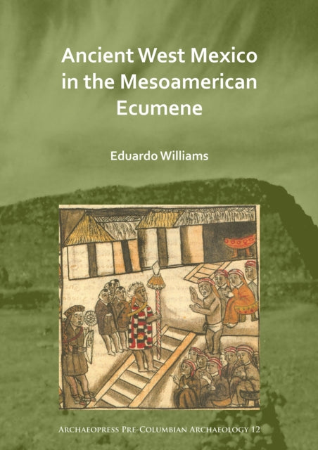 Ancient West Mexico In The Mesoamerican