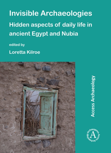 Invisible Archaeologies Hidden Aspects O