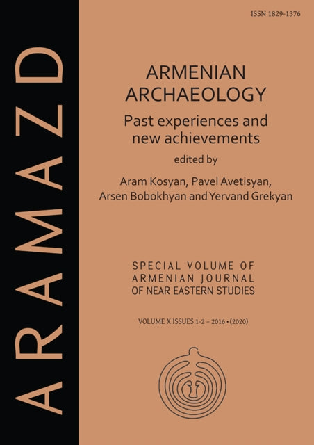 Armenian Archaeology Past Experiences &