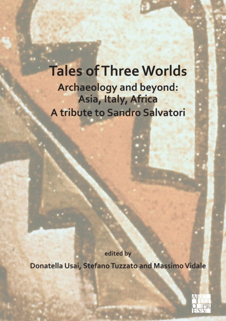 Tales Of Three Worlds Archaeology & Beyo