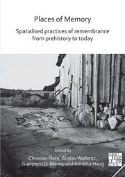 Places Of Memory Spatialised Practices O