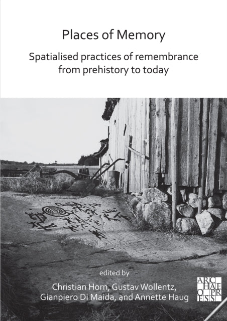Places Of Memory Spatialised Practices O