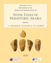 Stone Tools Of Prehistoric Arabia Papers