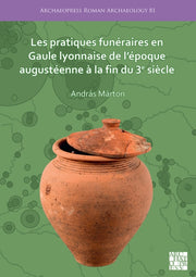 Les Pratiques Funraires En Gaule Lyonnai By M Rton, Andr S