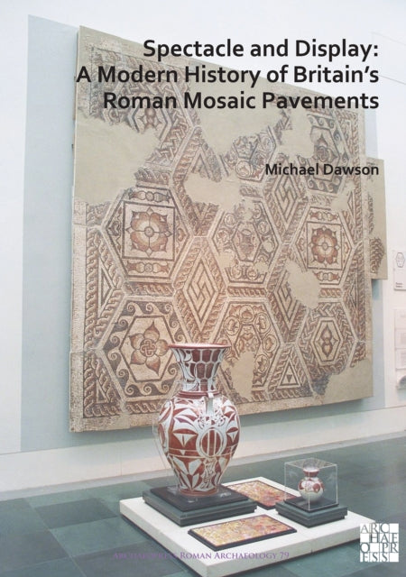 Spectacle & Display A Modern History Of