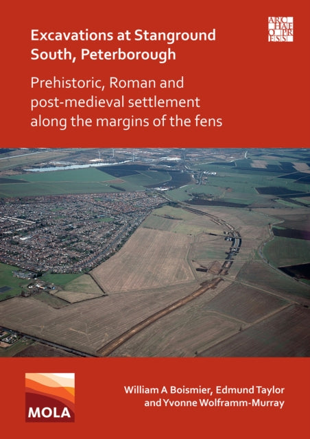 Excavations At Stanground South Peterbor