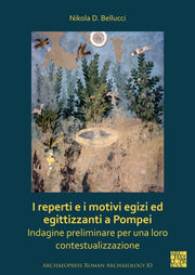 I Reperti E I Motivi Egizi Ed Egittizzan By Bellucci, Nikola D.