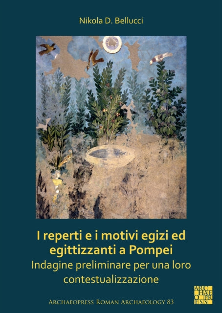 I Reperti E I Motivi Egizi Ed Egittizzan By Bellucci, Nikola D.