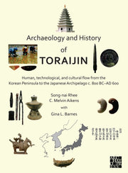 Archaeology & History Of Toraijin By Rhee, Song-nai