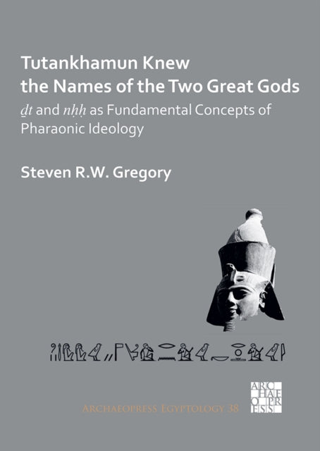 Tutankhamun Knew The Names Of The Two Gr By Gregory, Steven R.w.