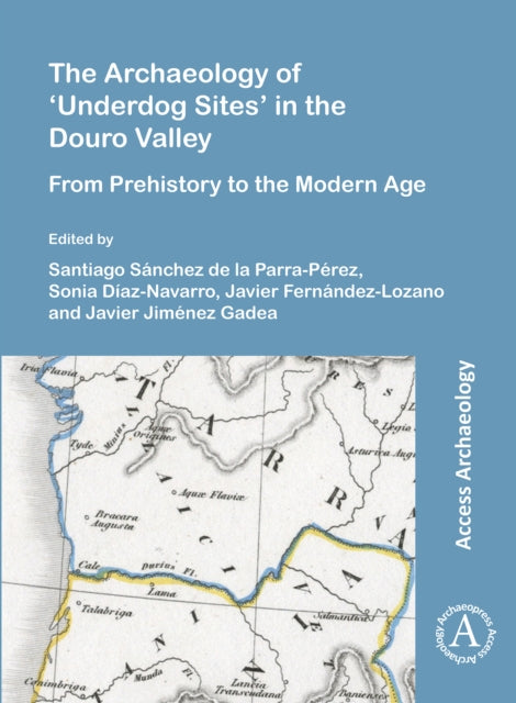 Archaeology Of Underdog Sites In The Dou By Archaeology Of Underdog Sites In The Dou