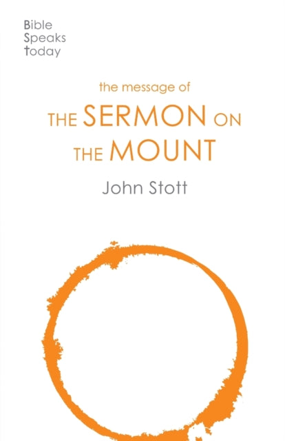 Message Of The Sermon On The Mount By Stott, John