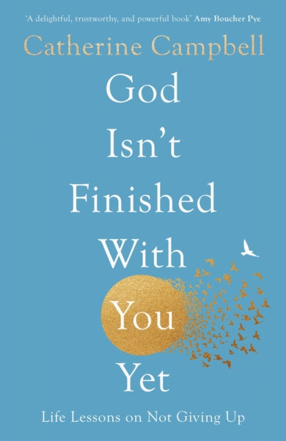 God Isnt Finished With You Yet