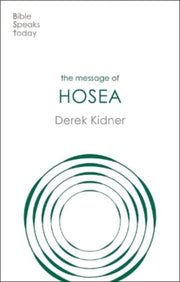 The Message Of Hosea: Love To The Lovele By Kidner, Derek