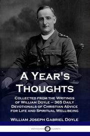 A Year's Thoughts: Collected From The Wr By Doyle, William Josep