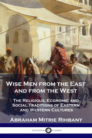 Wise Men From The East And From The West