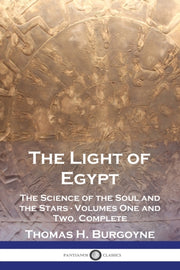 The Light Of Egypt: The Science Of The S By Burgoyne, Thomas H.
