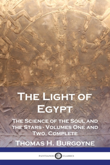 The Light Of Egypt: The Science Of The S By Burgoyne, Thomas H.