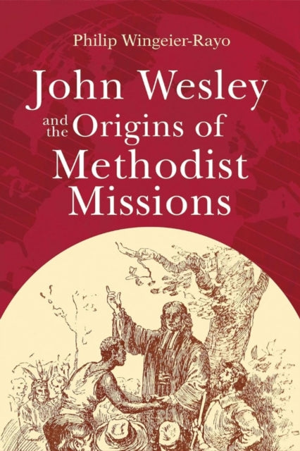 John Wesley & The Origins Of Methodist M