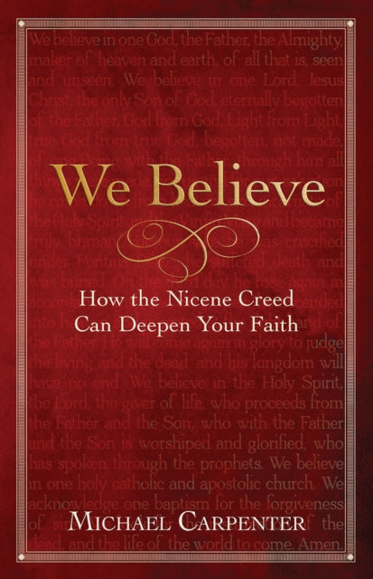 We Believe: How The Nicene Creed Can Dee