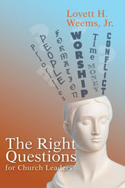 The Right Questions For Church Leaders By Weems, Lovett H