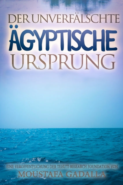 Der Unverf Lschte  Gyptische Ursprung