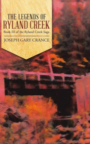 The Legends Of Ryland Creek (casebound):