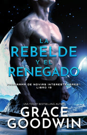 La Rebelde Y El Renegado: (letra Grande)