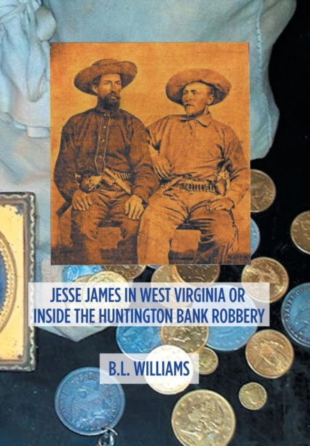Jesse James In West Virginia Or Inside T