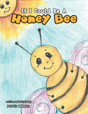 If I Could Be A Honey Bee