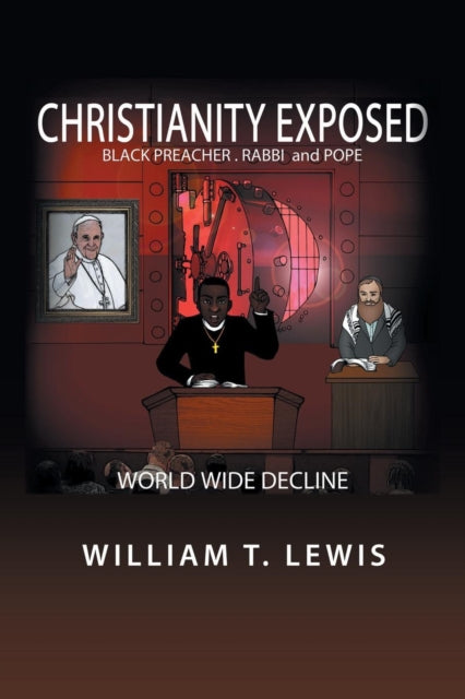 Christianity Exposed: Black Preacher, Ra